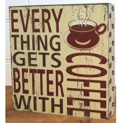 Coffee - Everything gets better with Coffee Sign Valuezy Australia