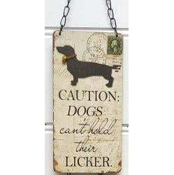 Dog Sign - Cant hold their Licker Valuezy Australia